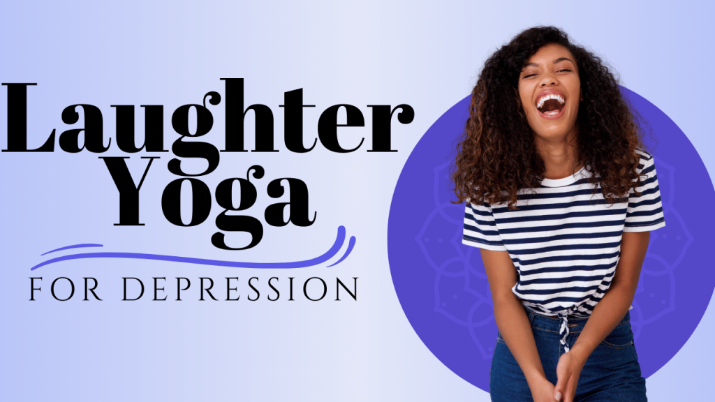 Laughter Yoga for Depression